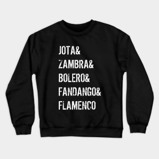 It`s a Spaniard dance rythm! Crewneck Sweatshirt